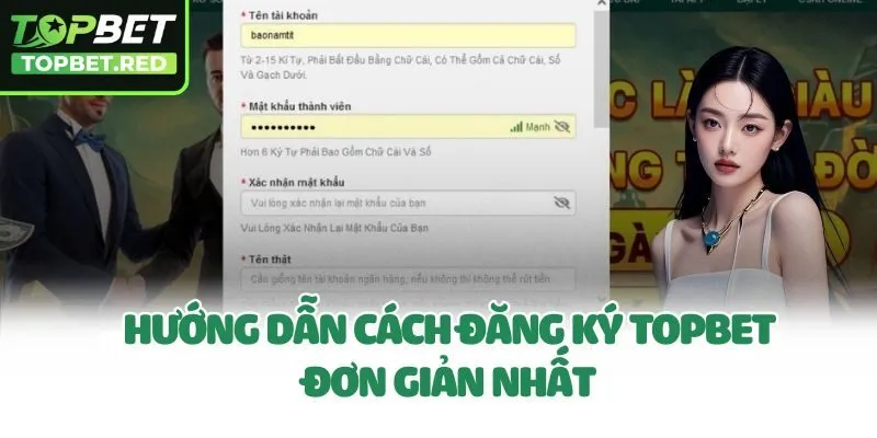 Hướng dẫn cách đăng ký Topbet đơn giản nhất